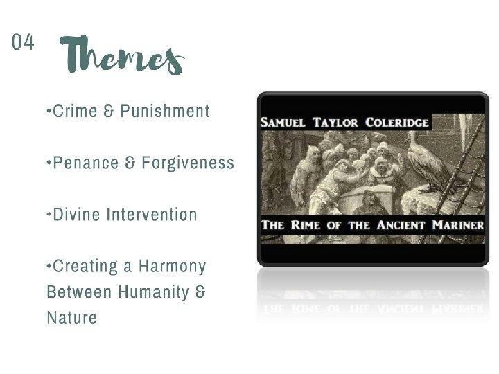 Themes • Crime & Punishment • Penance & Forgiveness • Divine Intervention • Creating