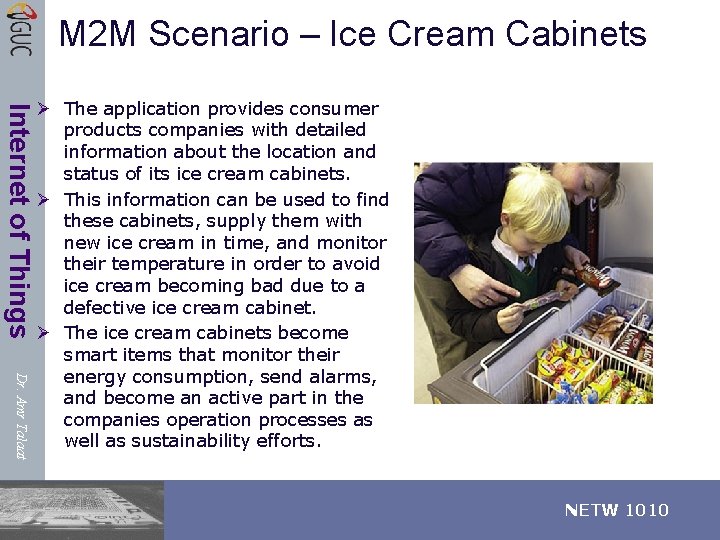 M 2 M Scenario – Ice Cream Cabinets Internet of Things Dr. Amr Talaat