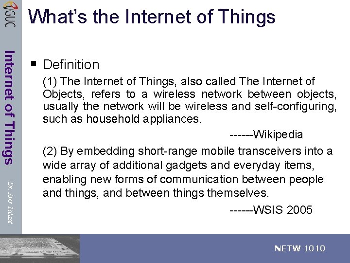 What’s the Internet of Things § Definition Dr. Amr Talaat (1) The Internet of