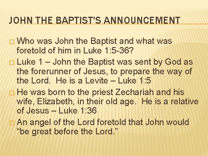 JOHN THE BAPTIST'S ANNOUNCEMENT � Who was John the Baptist and what was foretold