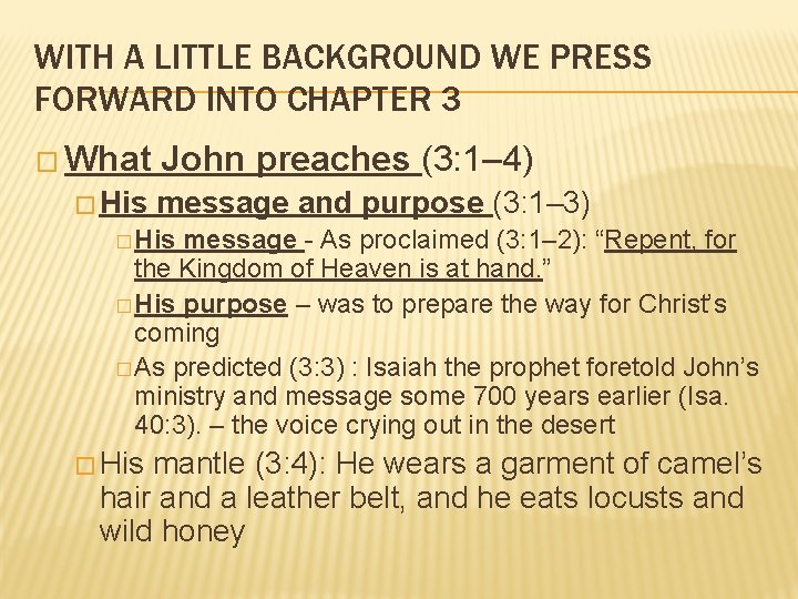 WITH A LITTLE BACKGROUND WE PRESS FORWARD INTO CHAPTER 3 � What � His