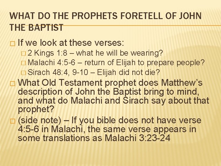 WHAT DO THE PROPHETS FORETELL OF JOHN THE BAPTIST � If we look at
