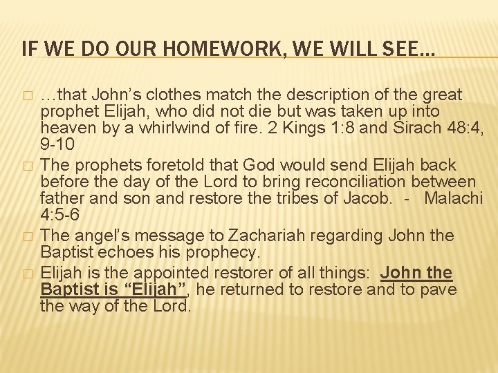 IF WE DO OUR HOMEWORK, WE WILL SEE… � � …that John’s clothes match