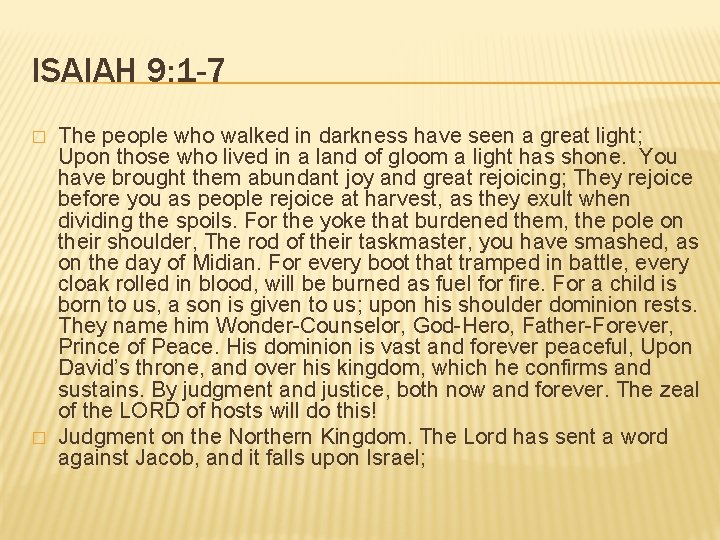 ISAIAH 9: 1 -7 � � The people who walked in darkness have seen