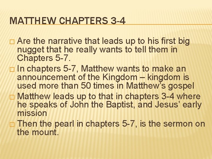 MATTHEW CHAPTERS 3 -4 � Are the narrative that leads up to his first