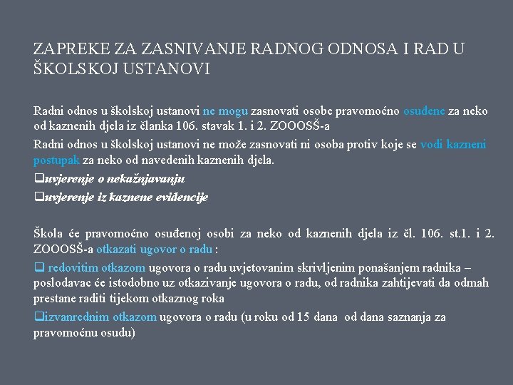 ZAPREKE ZA ZASNIVANJE RADNOG ODNOSA I RAD U ŠKOLSKOJ USTANOVI Radni odnos u školskoj