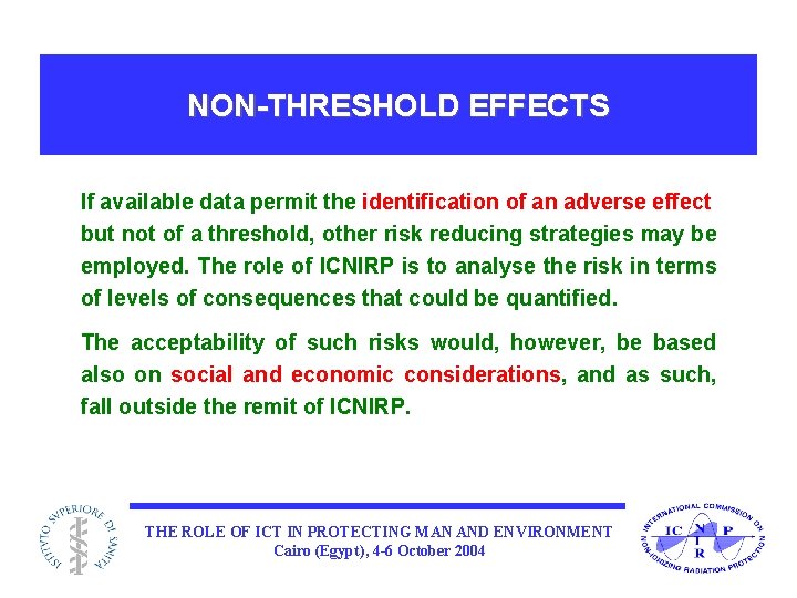 NON-THRESHOLD EFFECTS If available data permit the identification of an adverse effect but not