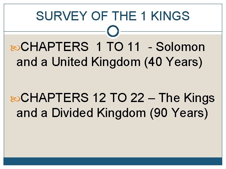 SURVEY OF THE 1 KINGS CHAPTERS 1 TO 11 - Solomon and a United
