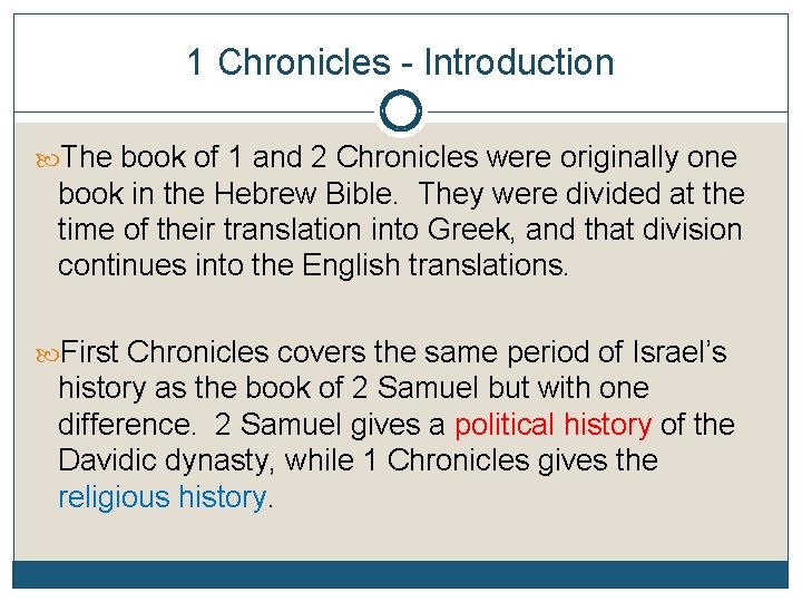 1 Chronicles - Introduction The book of 1 and 2 Chronicles were originally one