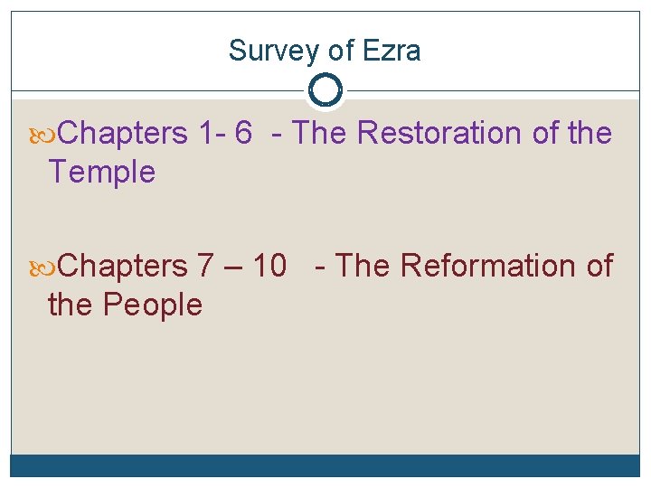 Survey of Ezra Chapters 1 - 6 - The Restoration of the Temple Chapters