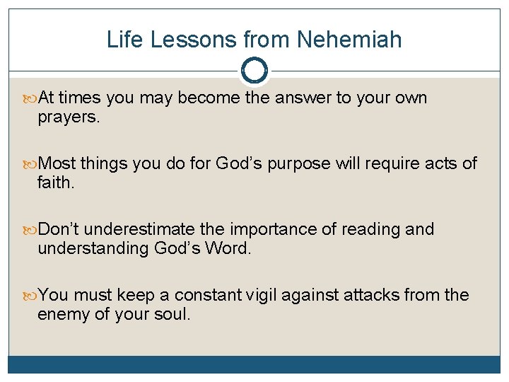 Life Lessons from Nehemiah At times you may become the answer to your own