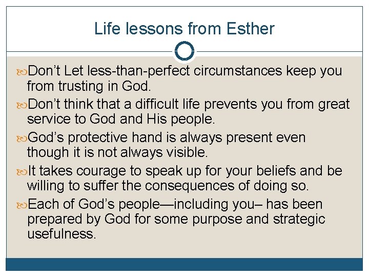 Life lessons from Esther Don’t Let less-than-perfect circumstances keep you from trusting in God.