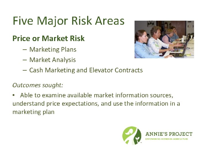 Five Major Risk Areas Price or Market Risk – Marketing Plans – Market Analysis
