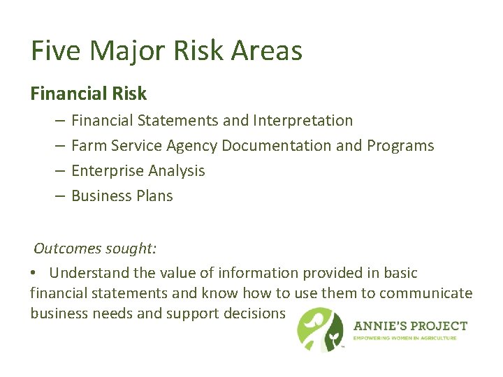 Five Major Risk Areas Financial Risk – – Financial Statements and Interpretation Farm Service