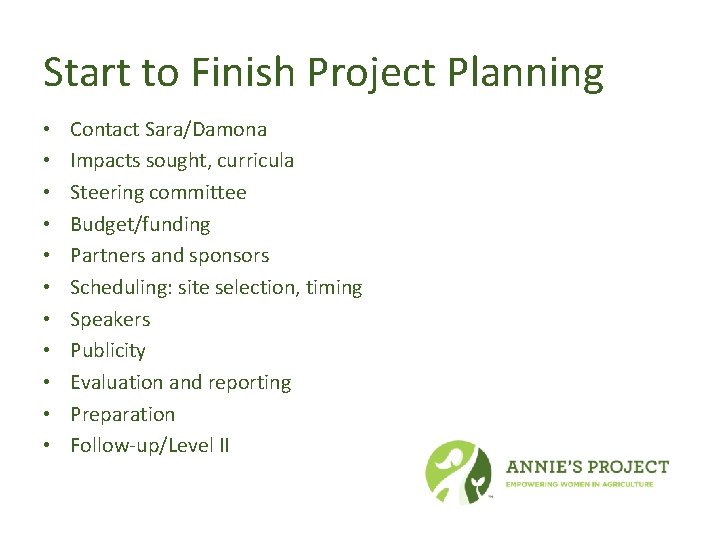 Start to Finish Project Planning • • • Contact Sara/Damona Impacts sought, curricula Steering