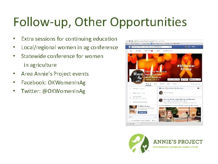 Follow-up, Other Opportunities • Extra sessions for continuing education • Local/regional women in ag