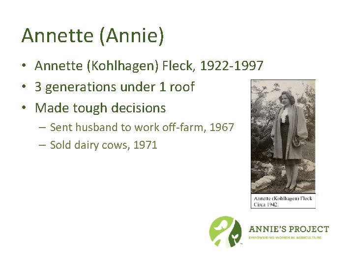 Annette (Annie) • Annette (Kohlhagen) Fleck, 1922 -1997 • 3 generations under 1 roof
