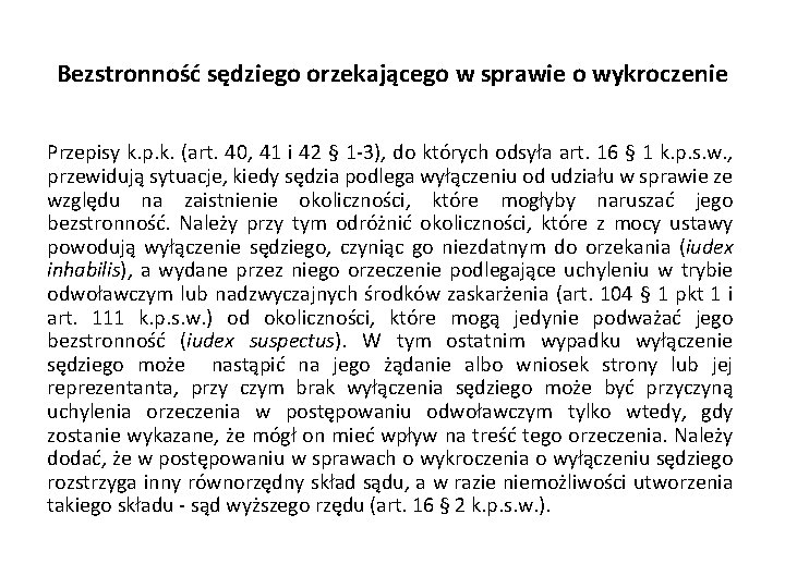 Bezstronność sędziego orzekającego w sprawie o wykroczenie Przepisy k. p. k. (art. 40, 41