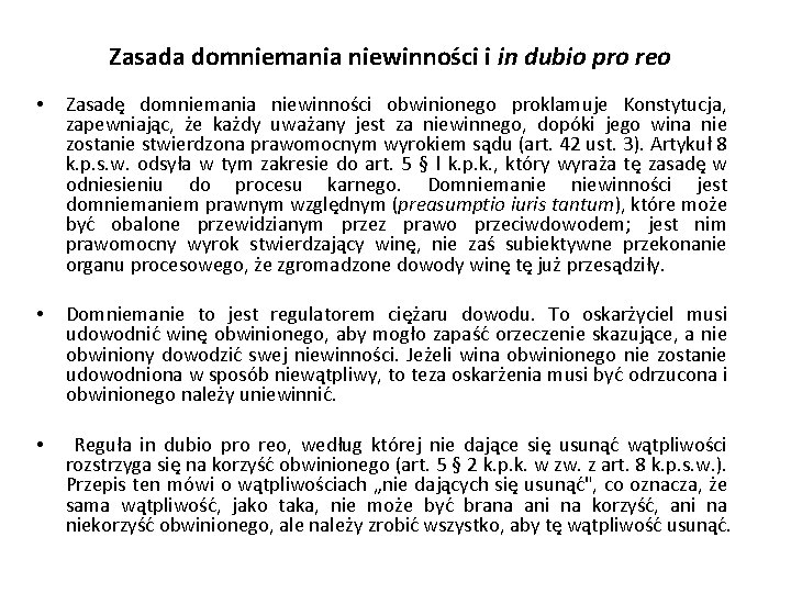 Zasada domniemania niewinności i in dubio pro reo • Zasadę domniemania niewinności obwinionego proklamuje