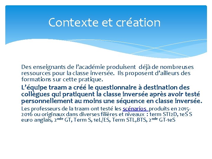Contexte et création Des enseignants de l’académie produisent déjà de nombreuses ressources pour la Contexte et création Des enseignants de l’académie produisent déjà de nombreuses ressources pour la