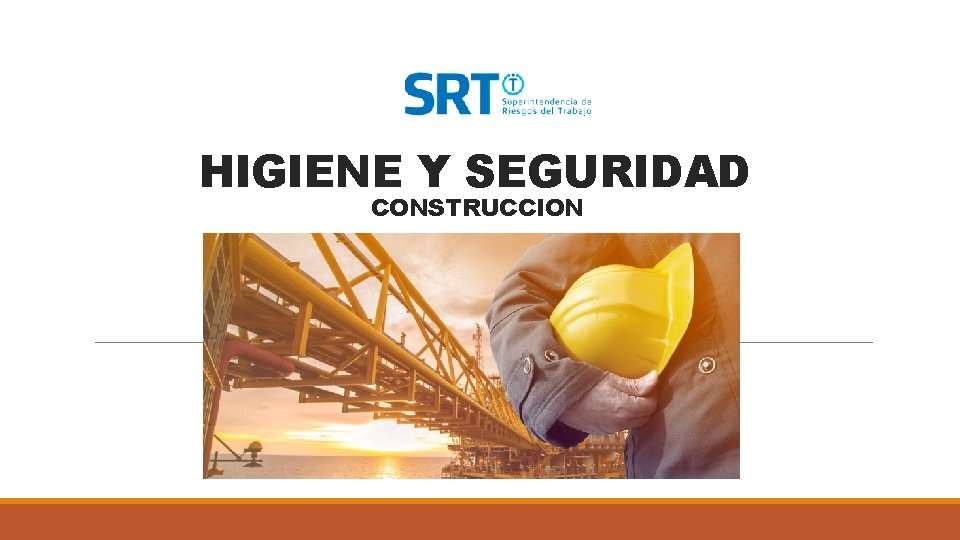 HIGIENE Y SEGURIDAD CONSTRUCCION 