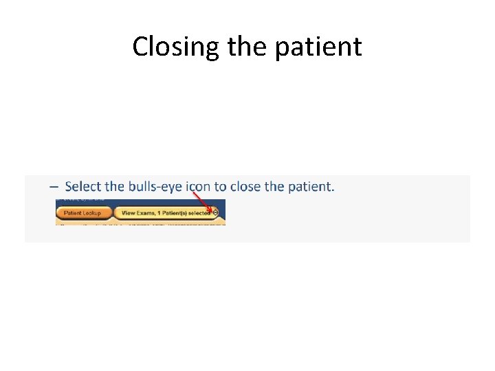 Closing the patient 