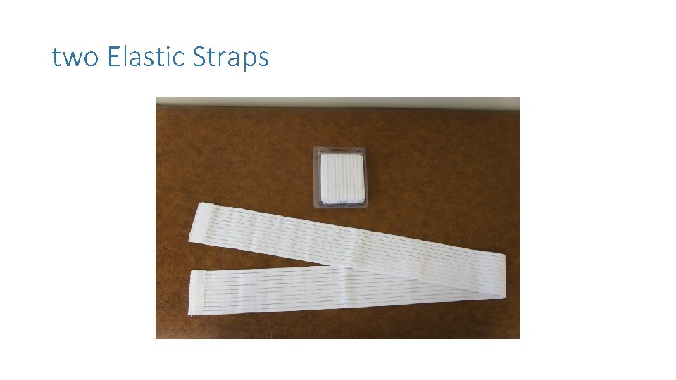 two Elastic Straps 