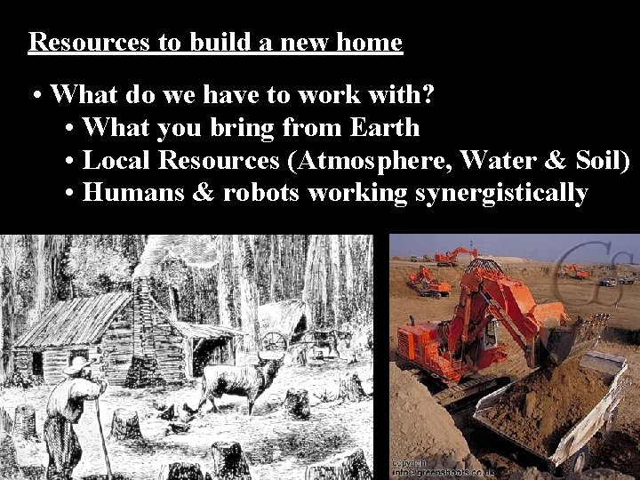 Resources to build a new home • What do we have to work with?