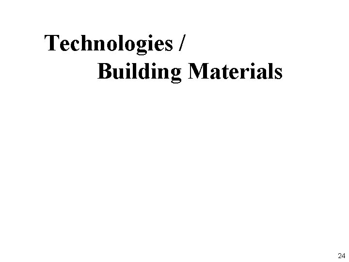 Technologies / Building Materials 24 