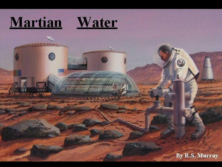 Martian Water By R. S. Murray 28 