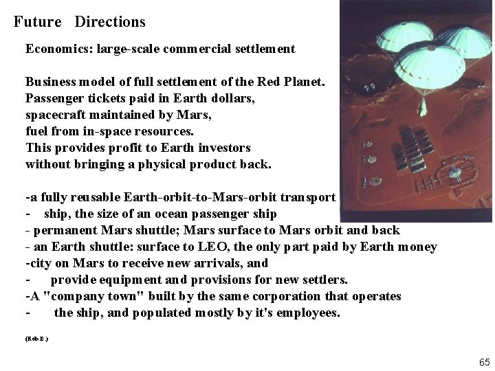 Future Directions Economics: large-scale commercial settlement Business model of full settlement of the Red