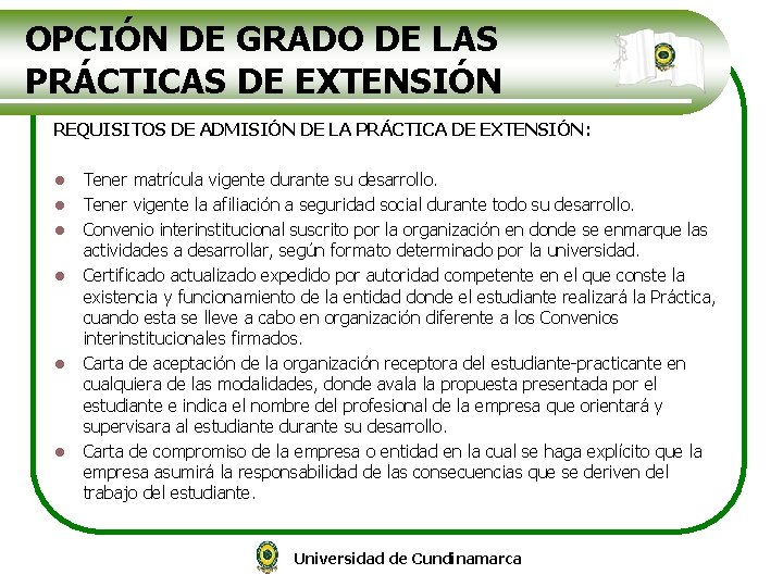 OPCIÓN DE GRADO DE LAS PRÁCTICAS DE EXTENSIÓN REQUISITOS DE ADMISIÓN DE LA PRÁCTICA