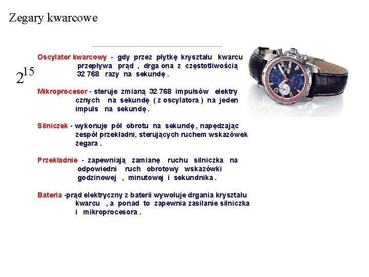Zegary kwarcowe 15 2 Oscylator kwarcowy - gdy przez płytkę kryształu kwarcu przepływa prąd Zegary kwarcowe 15 2 Oscylator kwarcowy - gdy przez płytkę kryształu kwarcu przepływa prąd