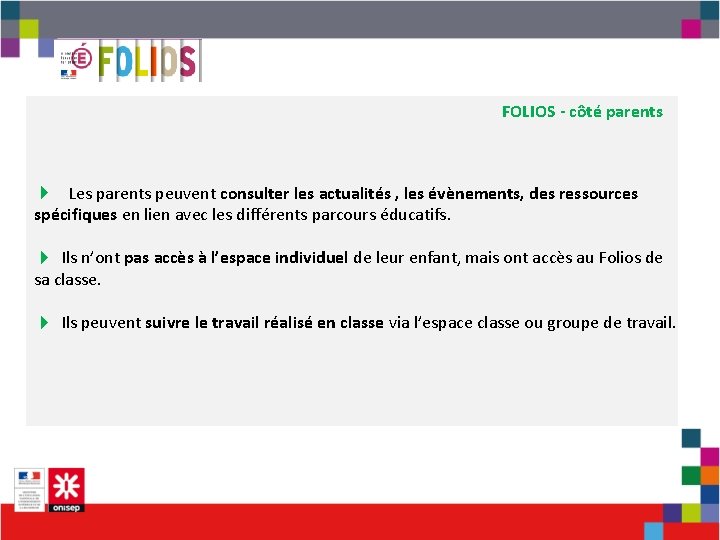 FOLIOS - côté parents 4 Les parents peuvent consulter les actualités , les évènements,