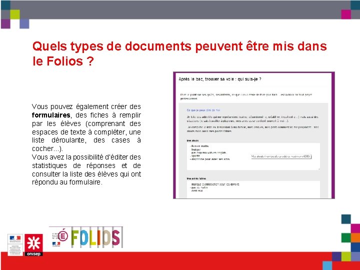 Quels types de documents peuvent être mis dans le Folios ? Vous pouvez également