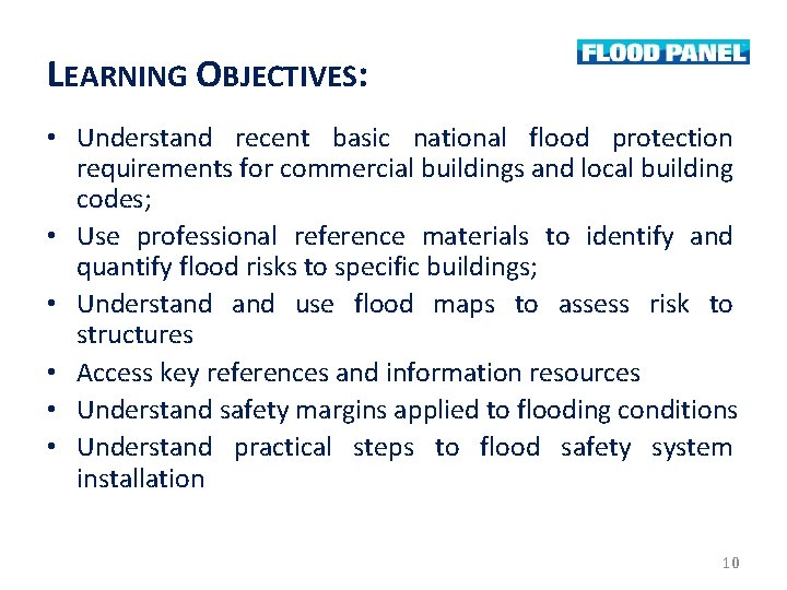LEARNING OBJECTIVES: • Understand recent basic national flood protection requirements for commercial buildings and LEARNING OBJECTIVES: • Understand recent basic national flood protection requirements for commercial buildings and
