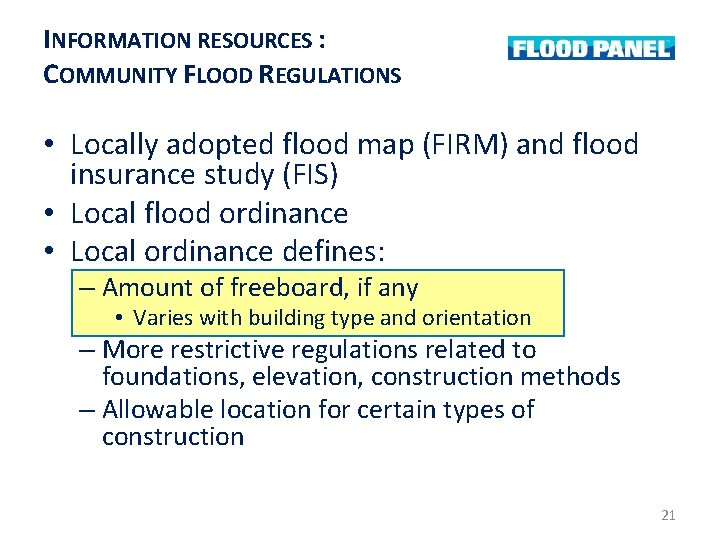 INFORMATION RESOURCES : COMMUNITY FLOOD REGULATIONS • Locally adopted flood map (FIRM) and flood INFORMATION RESOURCES : COMMUNITY FLOOD REGULATIONS • Locally adopted flood map (FIRM) and flood