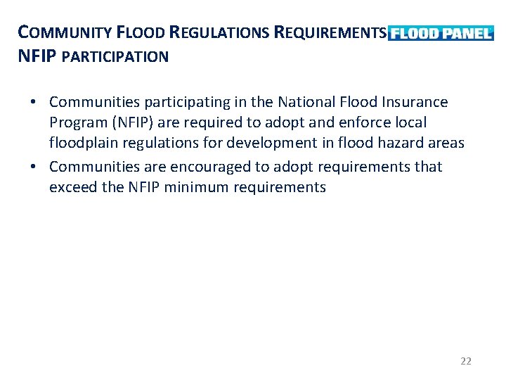 COMMUNITY FLOOD REGULATIONS REQUIREMENTS: NFIP PARTICIPATION • Communities participating in the National Flood Insurance COMMUNITY FLOOD REGULATIONS REQUIREMENTS: NFIP PARTICIPATION • Communities participating in the National Flood Insurance