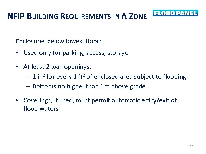 NFIP BUILDING REQUIREMENTS IN A ZONE Enclosures below lowest floor: • Used only for NFIP BUILDING REQUIREMENTS IN A ZONE Enclosures below lowest floor: • Used only for