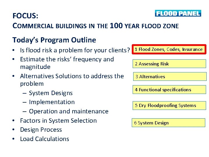 FOCUS: COMMERCIAL BUILDINGS IN THE 100 YEAR FLOOD ZONE Today’s Program Outline • Is FOCUS: COMMERCIAL BUILDINGS IN THE 100 YEAR FLOOD ZONE Today’s Program Outline • Is