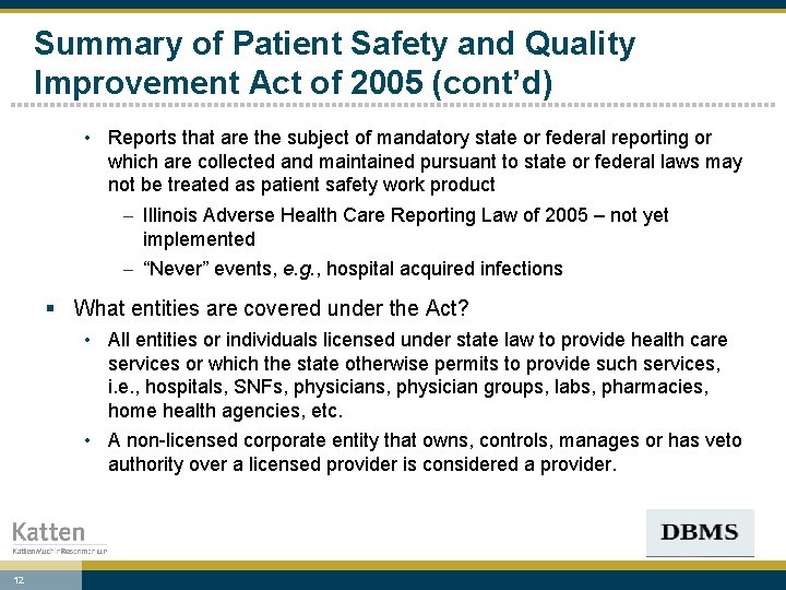 Summary of Patient Safety and Quality Improvement Act of 2005 (cont’d) • Reports that