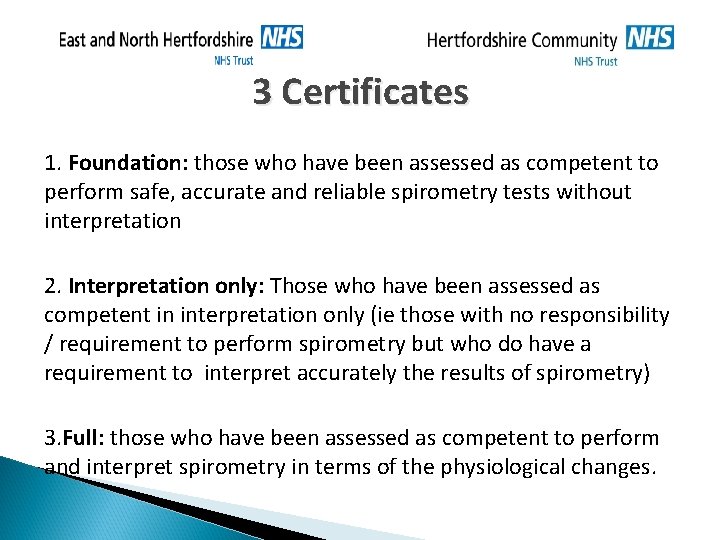 3 Certificates 1. Foundation: those who have been assessed as competent to perform safe, 3 Certificates 1. Foundation: those who have been assessed as competent to perform safe,