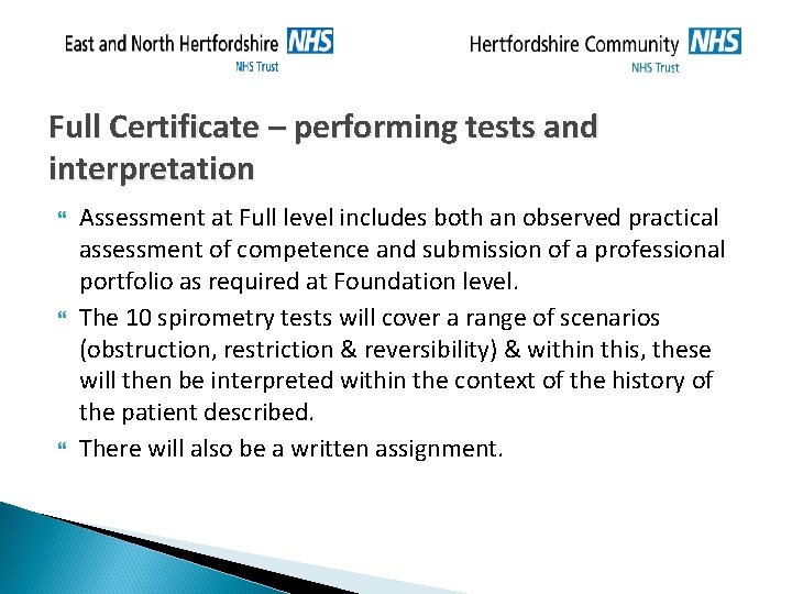 Full Certificate – performing tests and interpretation Assessment at Full level includes both an Full Certificate – performing tests and interpretation Assessment at Full level includes both an
