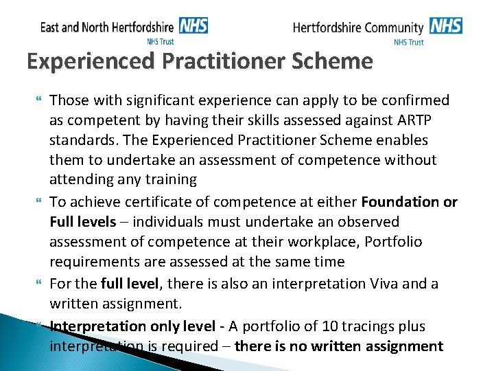 Experienced Practitioner Scheme Those with significant experience can apply to be confirmed as competent Experienced Practitioner Scheme Those with significant experience can apply to be confirmed as competent