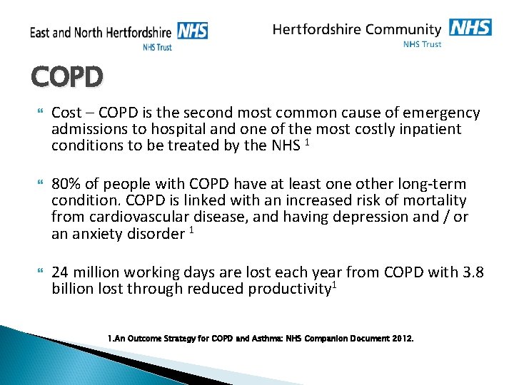 COPD Cost – COPD is the second most common cause of emergency admissions to COPD Cost – COPD is the second most common cause of emergency admissions to