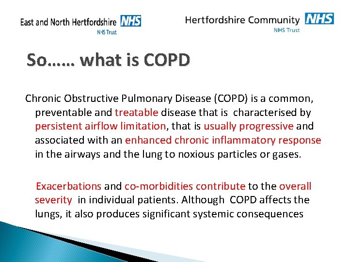 So…… what is COPD Chronic Obstructive Pulmonary Disease (COPD) is a common, preventable and So…… what is COPD Chronic Obstructive Pulmonary Disease (COPD) is a common, preventable and