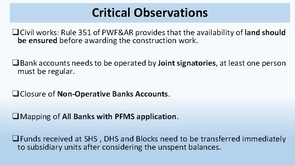 Critical Observations q. Civil works: Rule 351 of PWF&AR provides that the availability of Critical Observations q. Civil works: Rule 351 of PWF&AR provides that the availability of