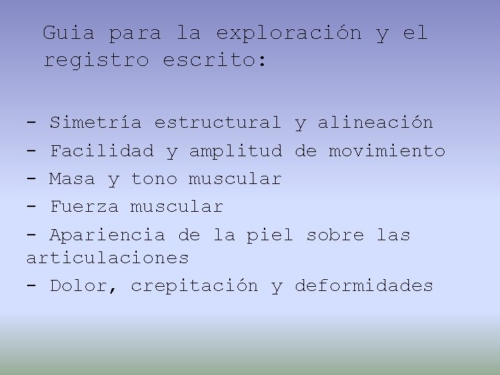 Guia para la exploración y el registro escrito: - Simetría estructural y alineación -