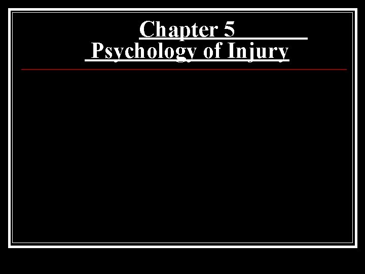 Chapter 5 Psychology of Injury 