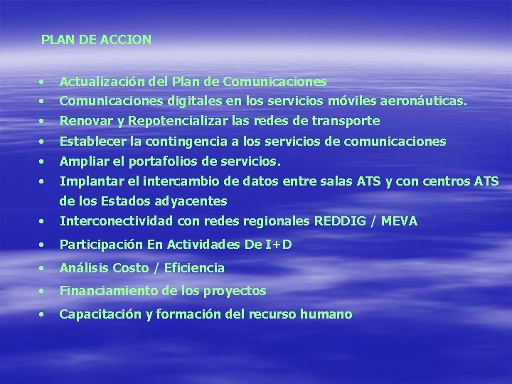 PLAN DE ACCION • • Actualización del Plan de Comunicaciones digitales en los servicios